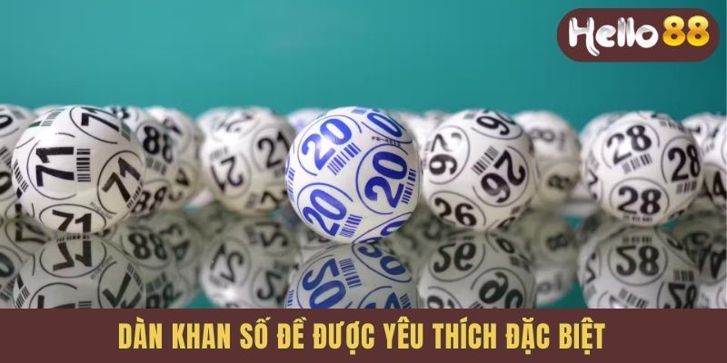 Dàn khan số đề được yêu thích đặc biệt