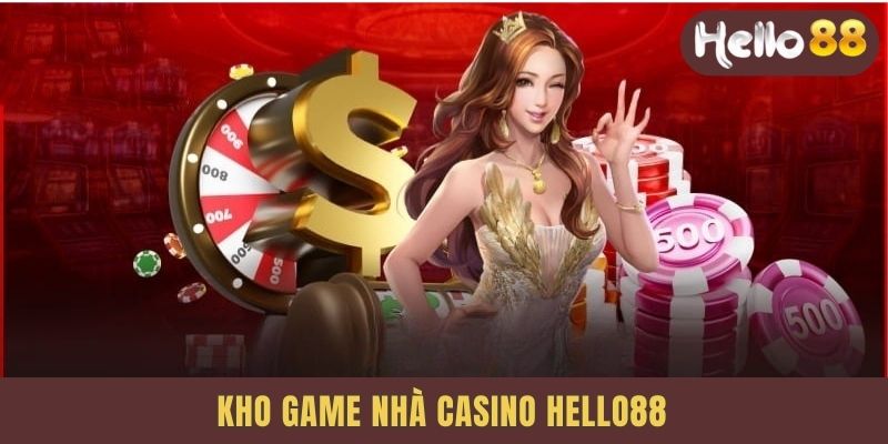 Kho game nhà helo88 Casino