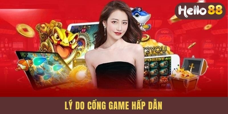 Lý do cổng game hấp dẫn