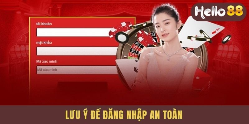Lưu ý để đăng nhập an toàn