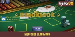 Mẹo chơi blackjack