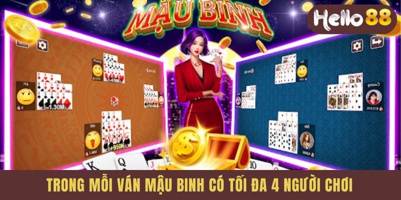 Trong mỗi ván mậu binh có tối đa 4 người chơi